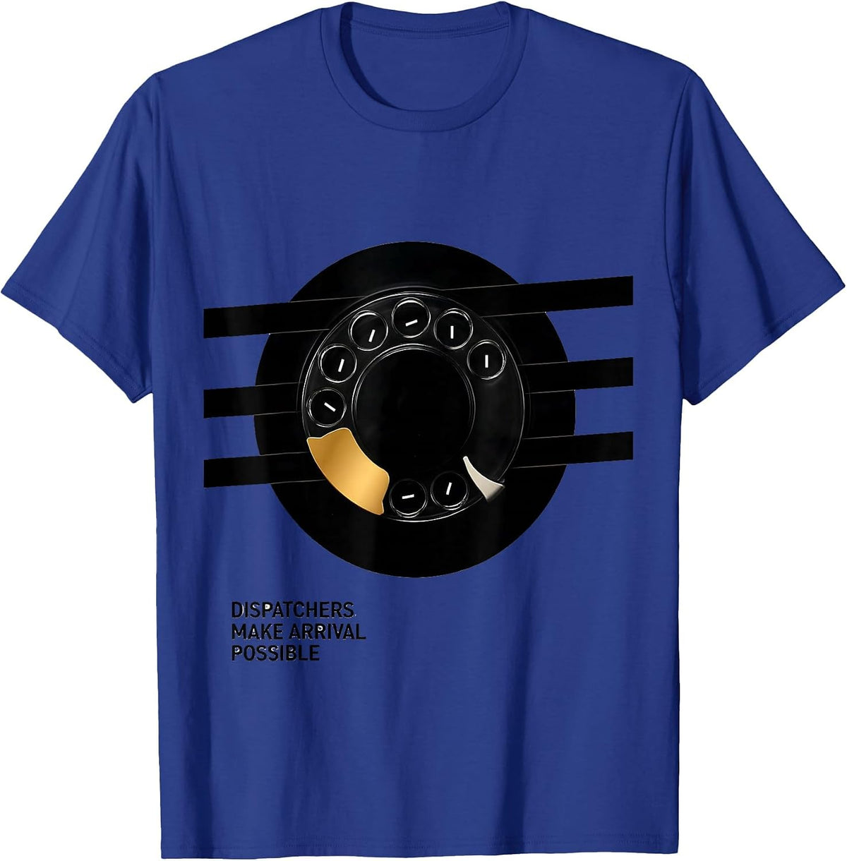 Men's Dispatchers Make Arrival Possible Patriotic First Responder T-Shirt - Royal Blue