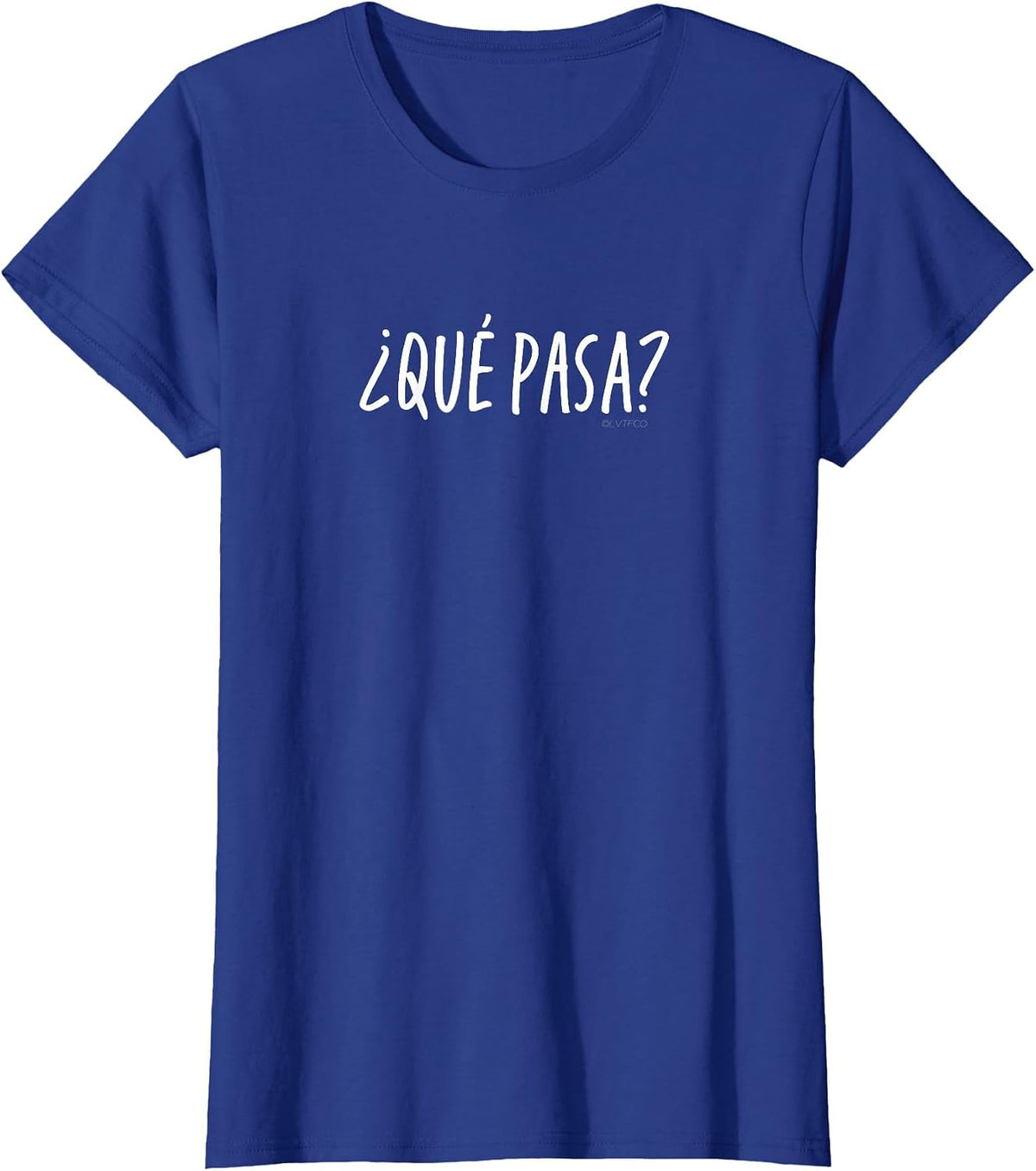 “¿Qué pasa?” or “What’s Up?” Funny Spanish Word T-Shirt - Royal Blue