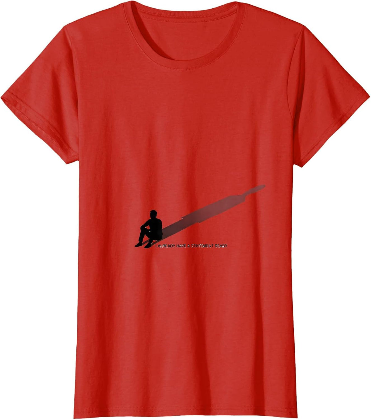 I Already Have A Statement Ready Funny True Crime Podcast T-Shirt - Red