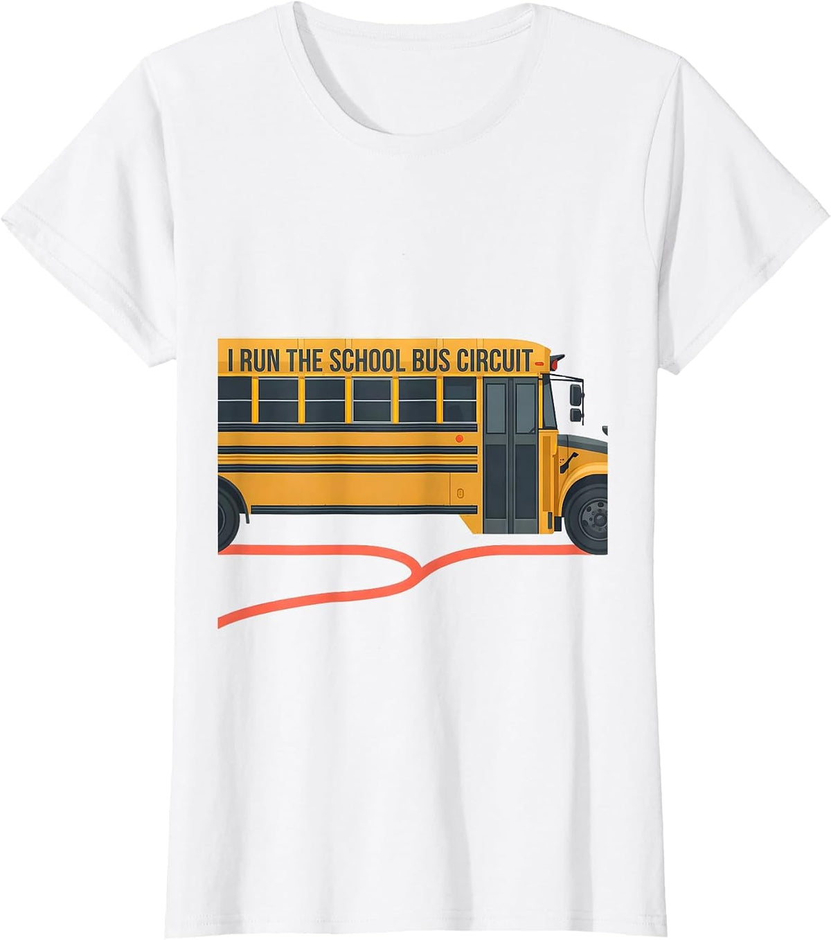 Women's I Run The School Bus Circuit Funny School Bus Driver Gift T-Shirt - White