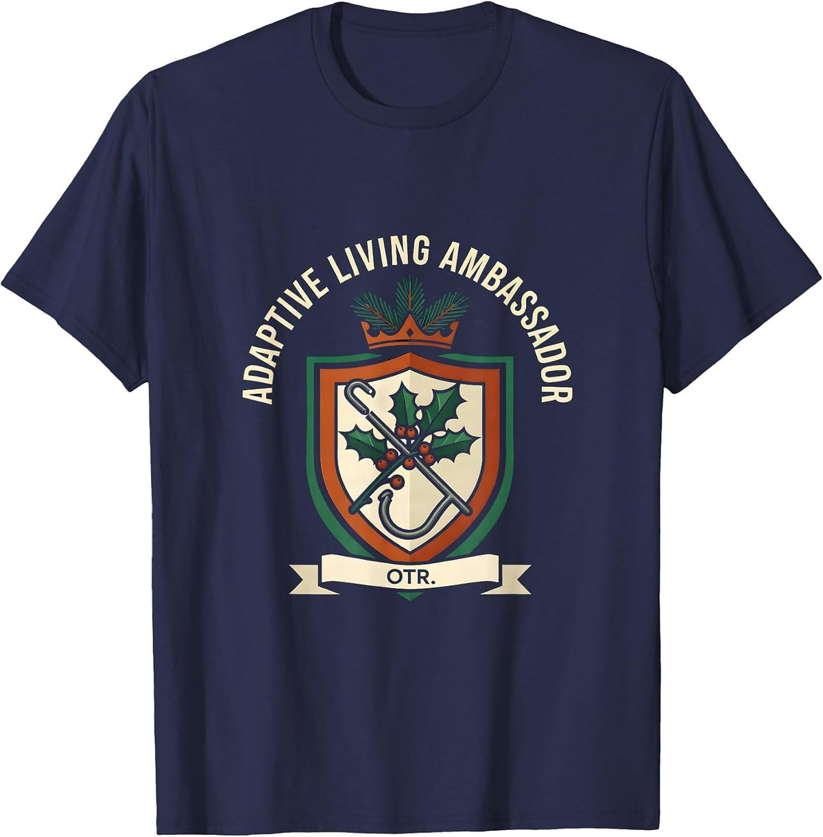 Adaptive Living Ambassador, OTR Occupational Therapist T-Shirt - Navy Blue