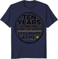 Ten Years Handling Honey Badgers. Still Huffs At Me Funny T-Shirt - Navy Blue