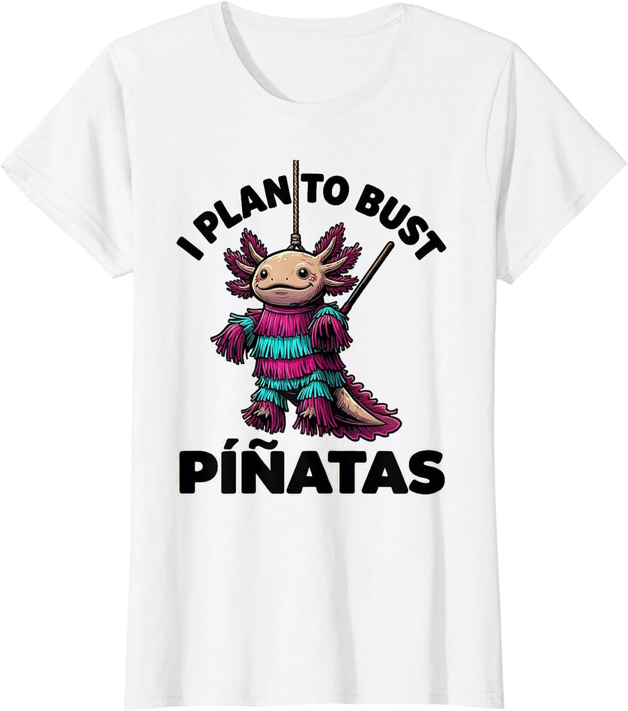 Women's I Plan To Bust Piñatas Funny Cinco De Mayo Party Humor T-Shirt - White