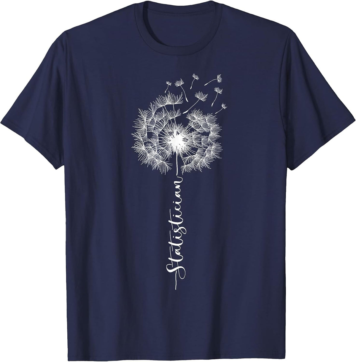 Funny Statistician Dandelion Statistics Data Saying Flower T-Shirt - Navy Blue