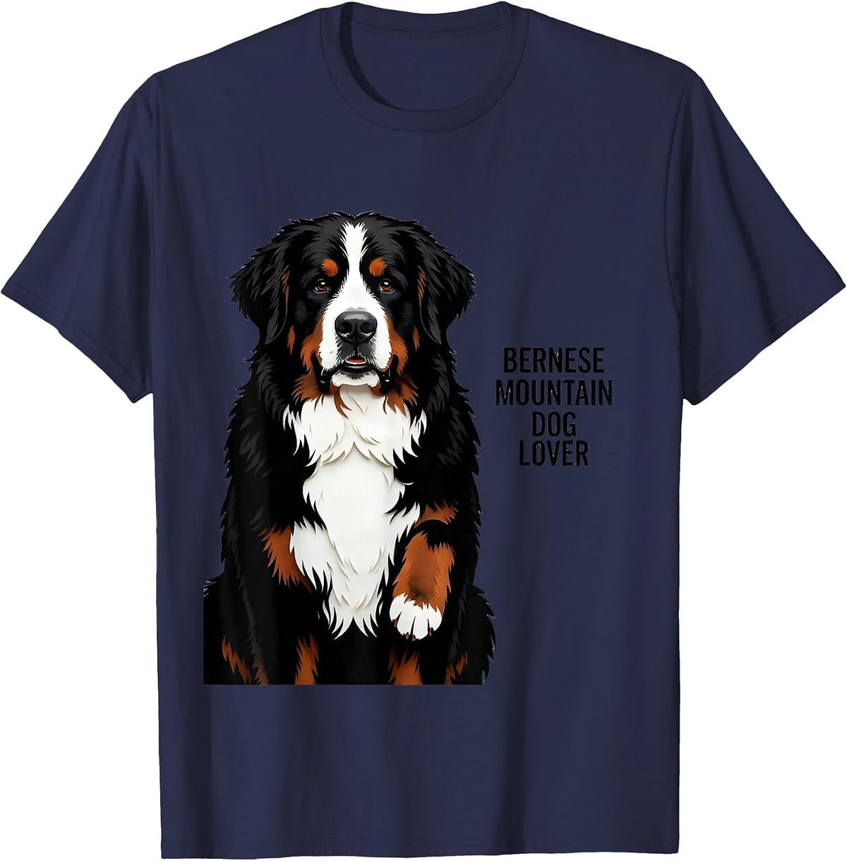 Bernese Mountain Dog Lover Funny Pet Lover Humor T-Shirt - Navy Blue