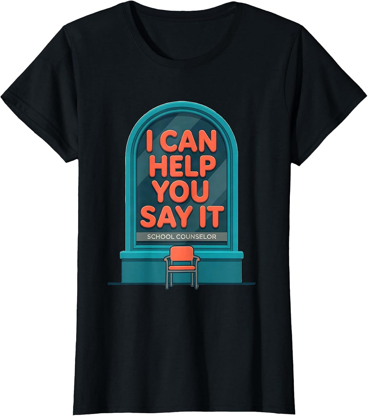 School Counselor — I Can Help You Say It Funny T-Shirt - Black