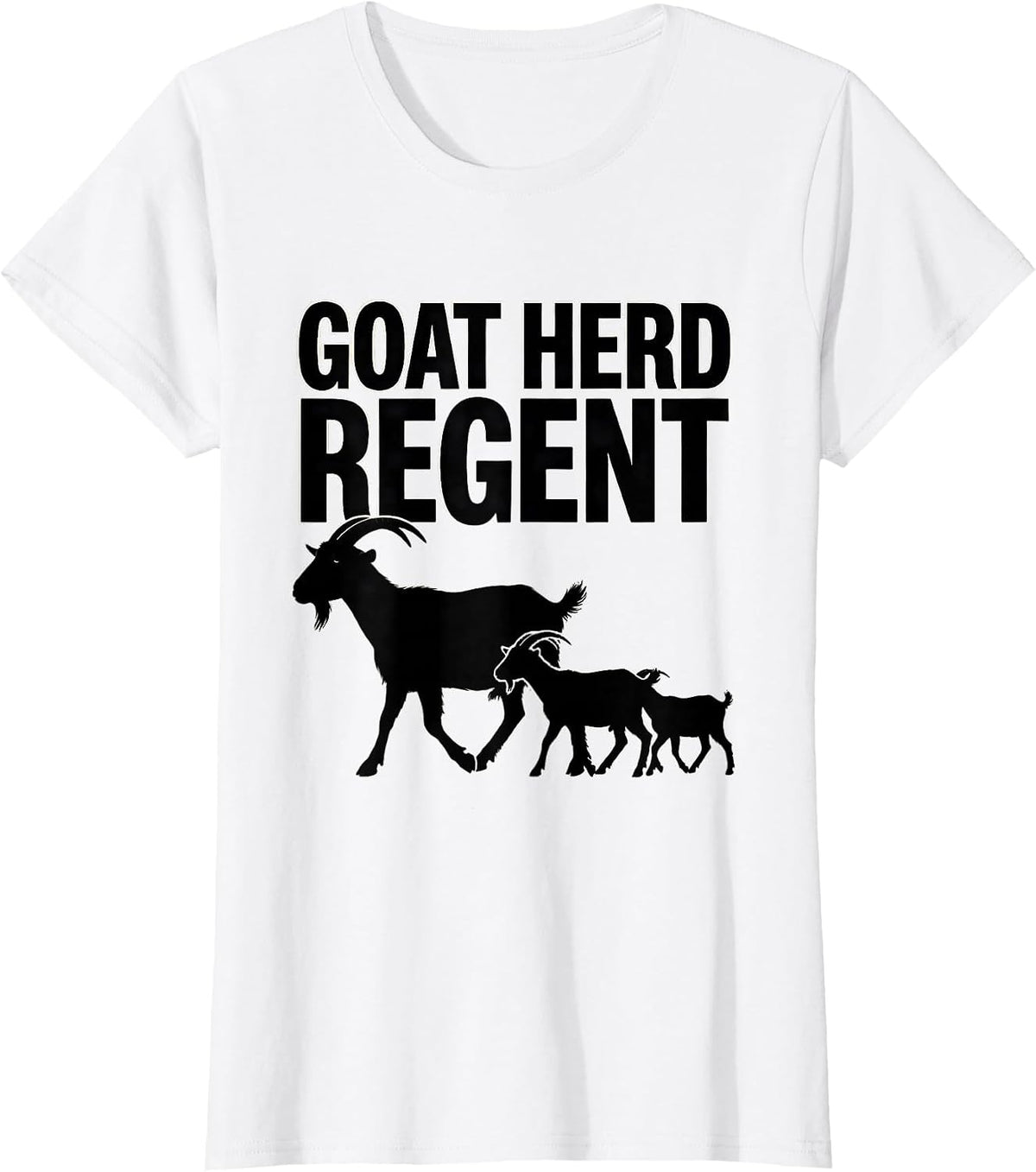 Goat Herd Regent Funny Goat Owner Farmer Humor T-Shirt - White