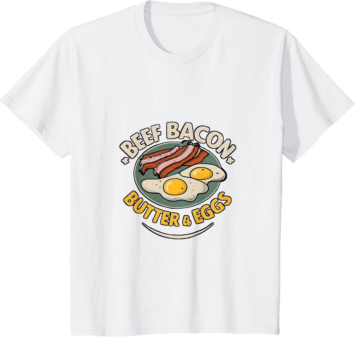 Beef, Bacon, Butter & Eggs - Carnivore Diet T-Shirt - White