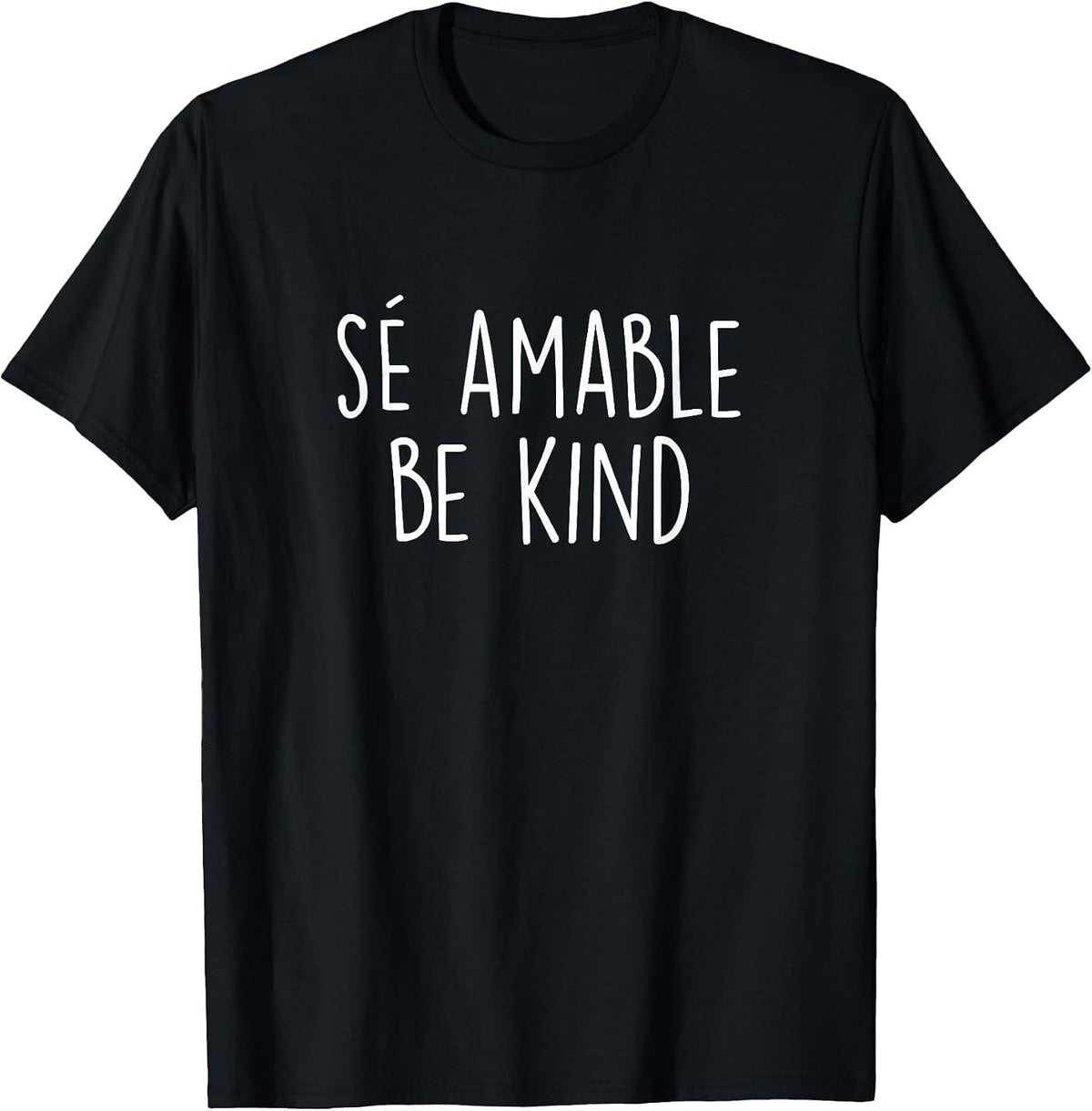 Be Kind in Spanish Se Amable - Encouraging and Inspiring T-Shirt - Black