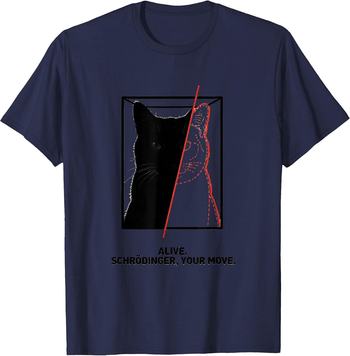 Alive Schrödinger Your Move Funny Physics Science Nerd Humor T-Shirt - Navy Blue