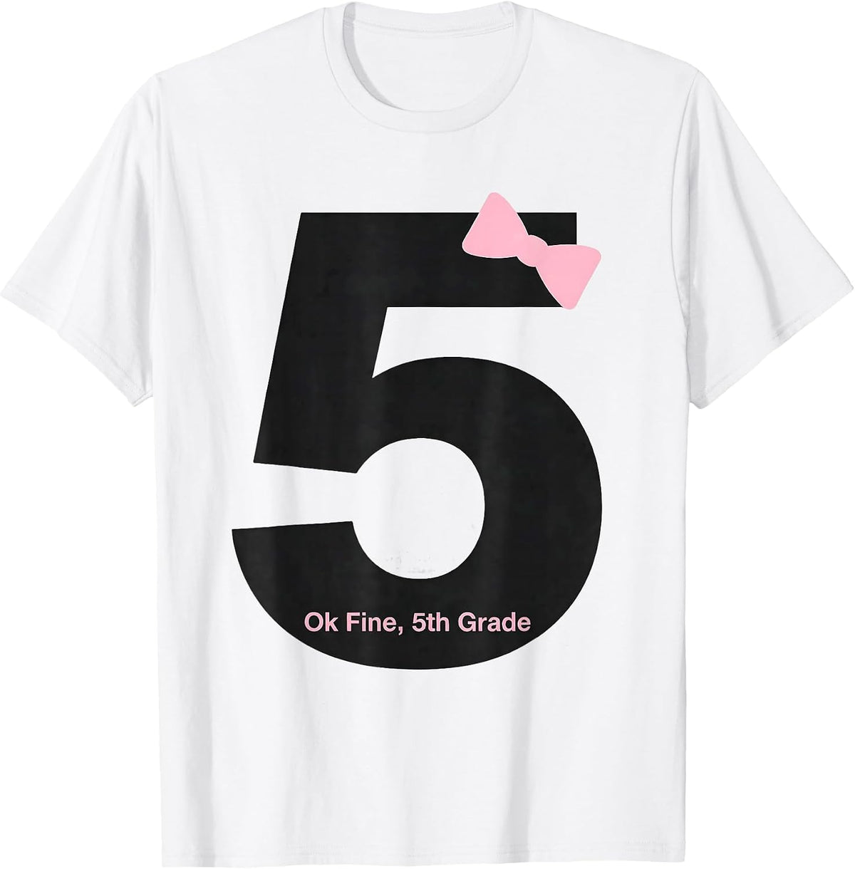 Men's Ok Fine 5th Grade Cute Girly Coquette Bow Back To School T-Shirt - White