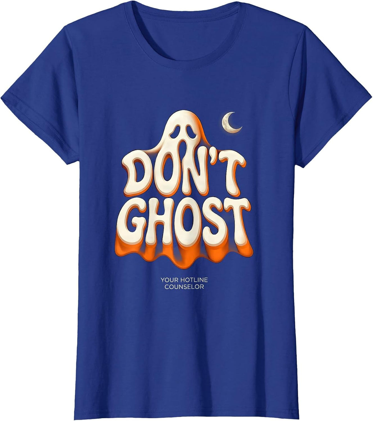 Women's Don't Ghost Your Hotline Counselor Funny Mental Health T-Shirt - Royal Blue