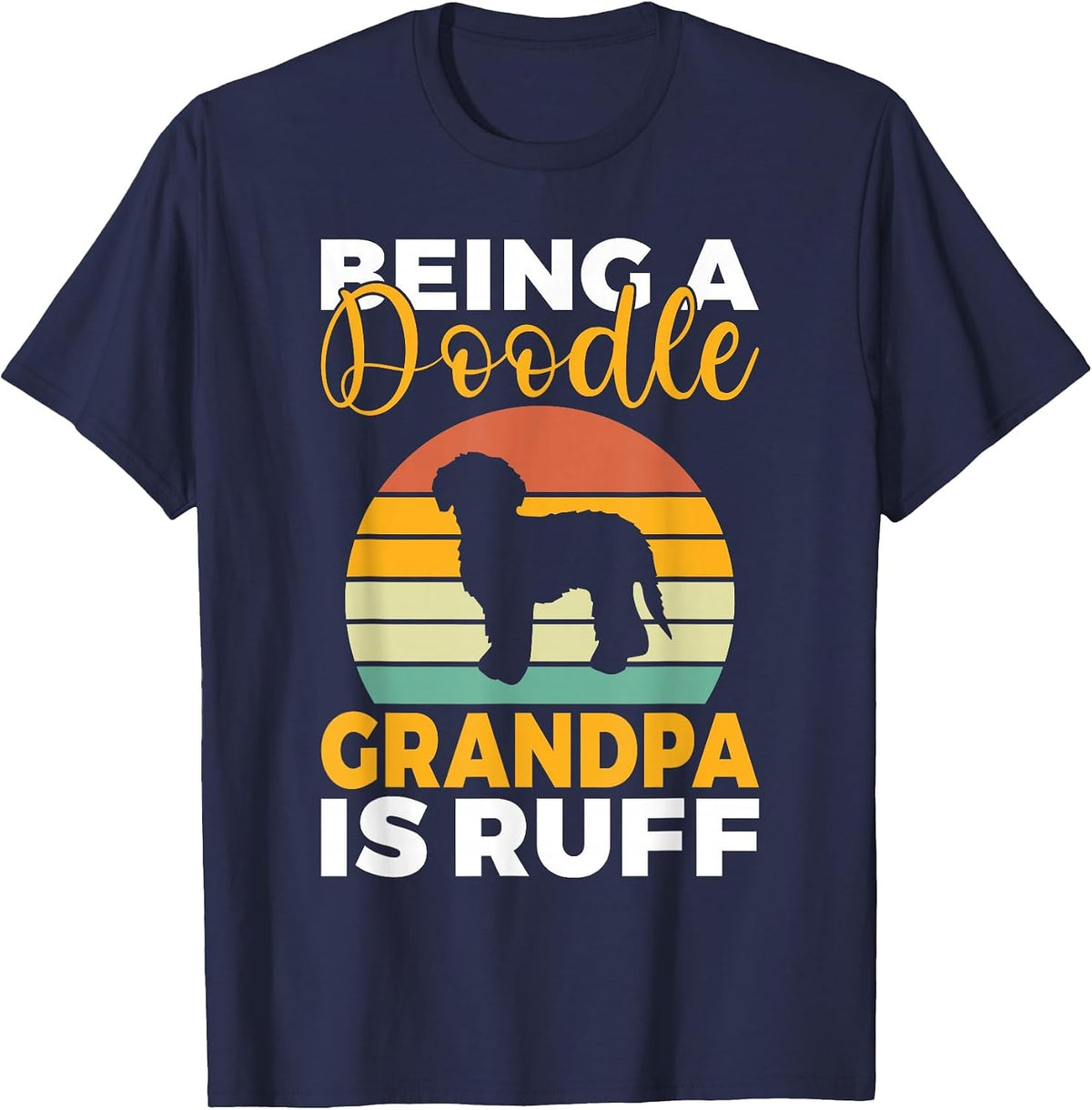 Being a Doodle Grandpa is Ruff Golden Doodle Grandpa T-Shirt - Navy Blue