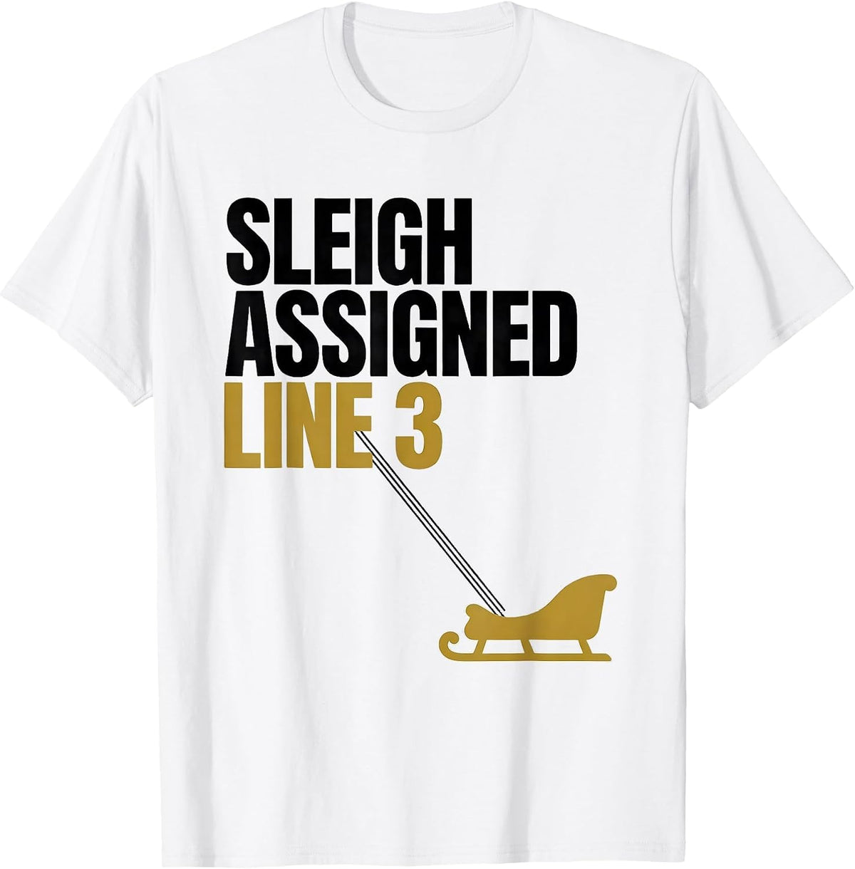 Men's Sleigh Assigned, Line 3 Funny 911 Dispatcher Christmas T-Shirt - White