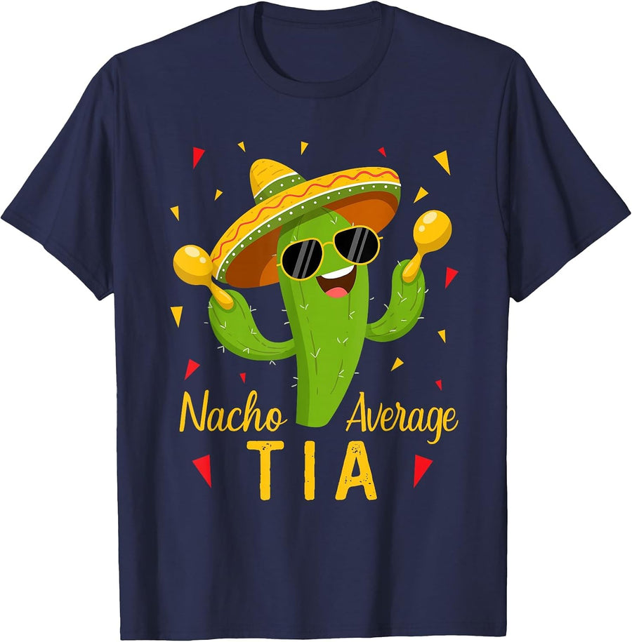 Nacho Average Tia Aunt Cinco De Mayo Fiesta Party T-Shirt - Navy Blue