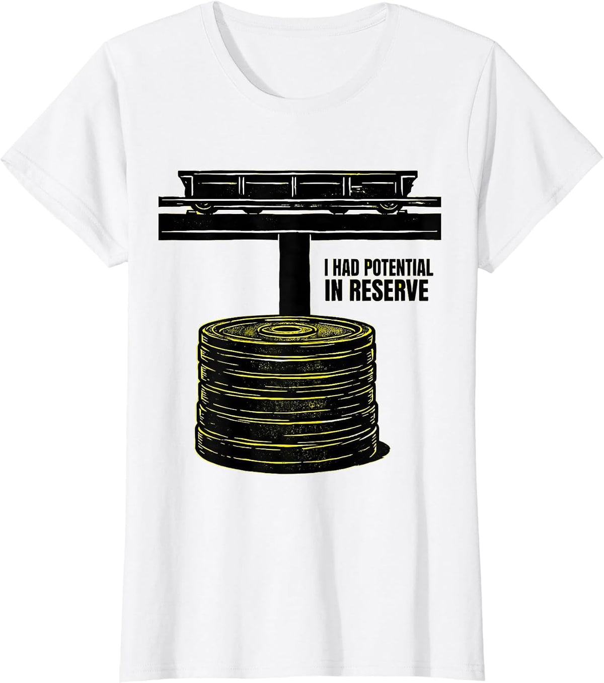 I Had Potential In Reserve Funny Physics Pun Humor T-Shirt - White