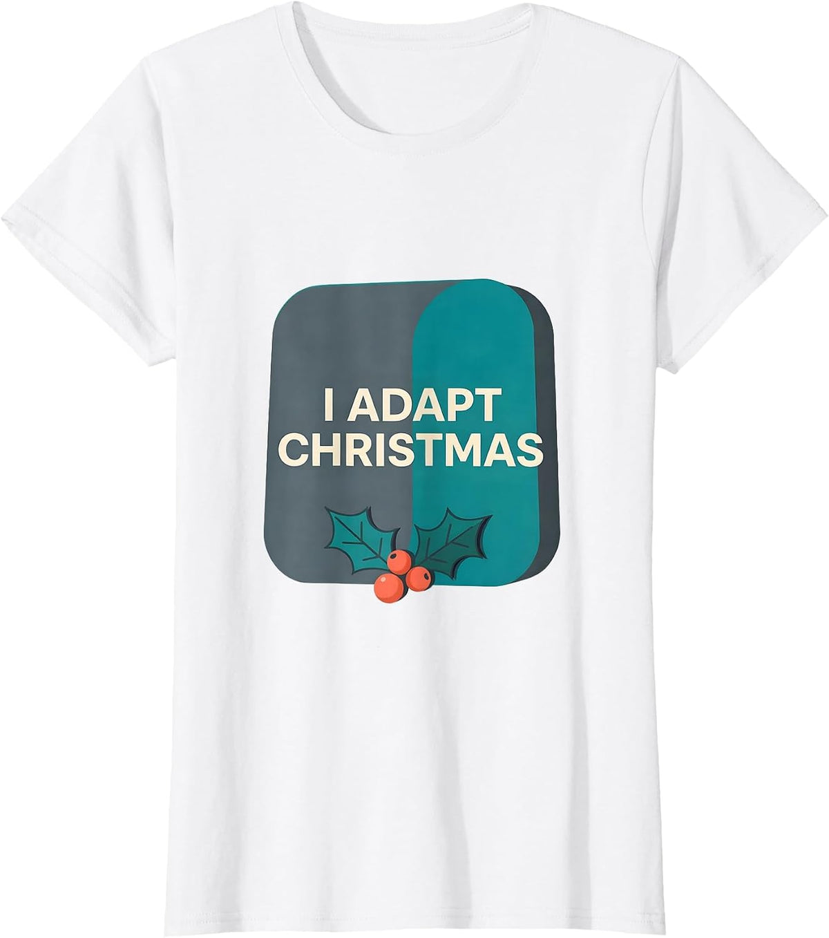 I Adapt Christmas Occupational Therapist OT Holiday Pride T-Shirt - White