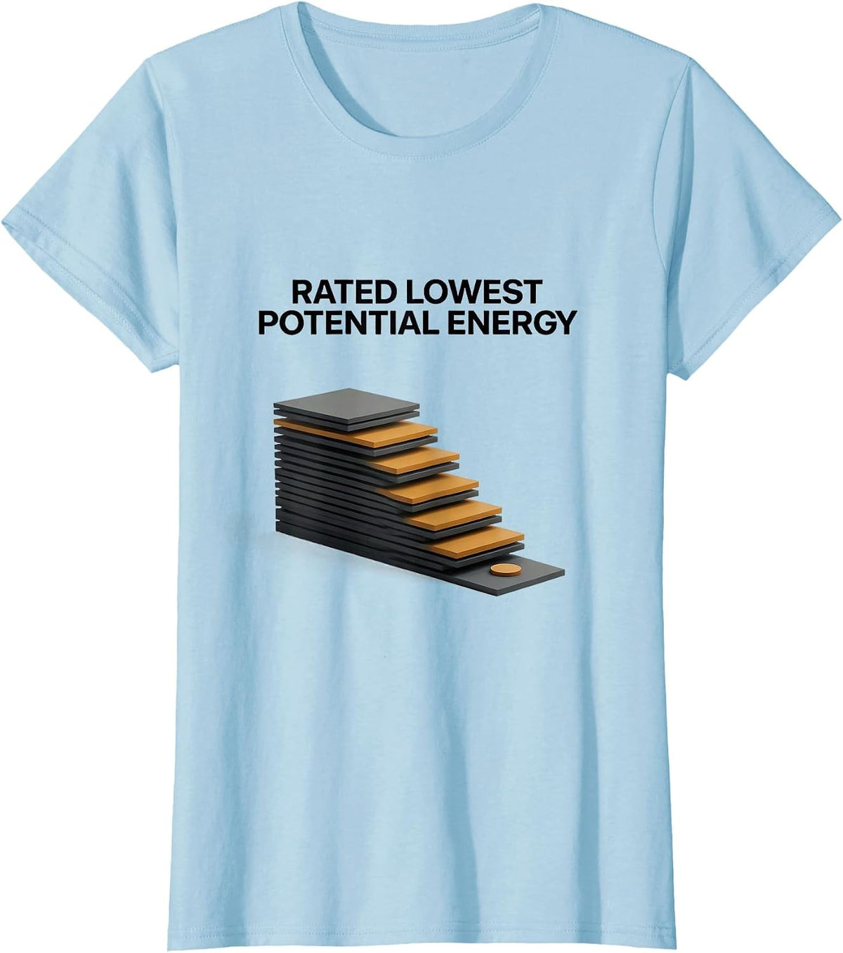 Rated Lowest Potential Energy Funny Physics Pun Humor T-Shirt - Baby Blue