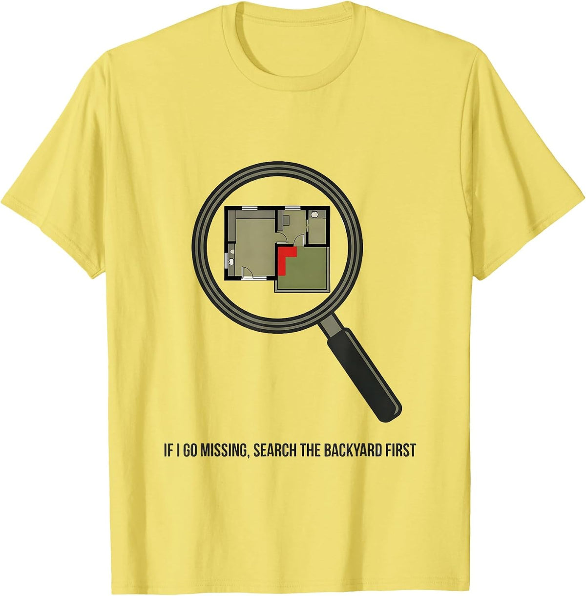 Men's If I Go Missing, Search The Backyard First True Crime T-Shirt - Lemon Yellow