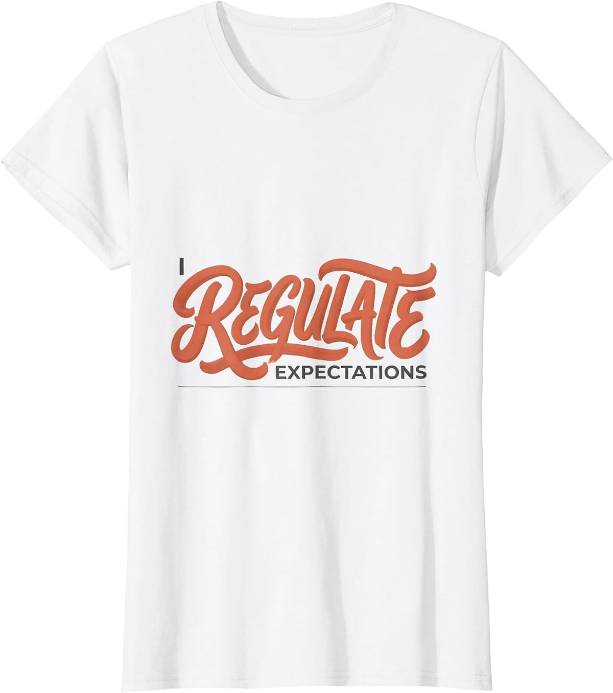 I Regulate Expectations Funny School Counselor Psychology T-Shirt - White
