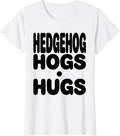 Women's Hedgehog Hogs Hugs Cute Hedgehog Lover Animal Humor T-Shirt - White