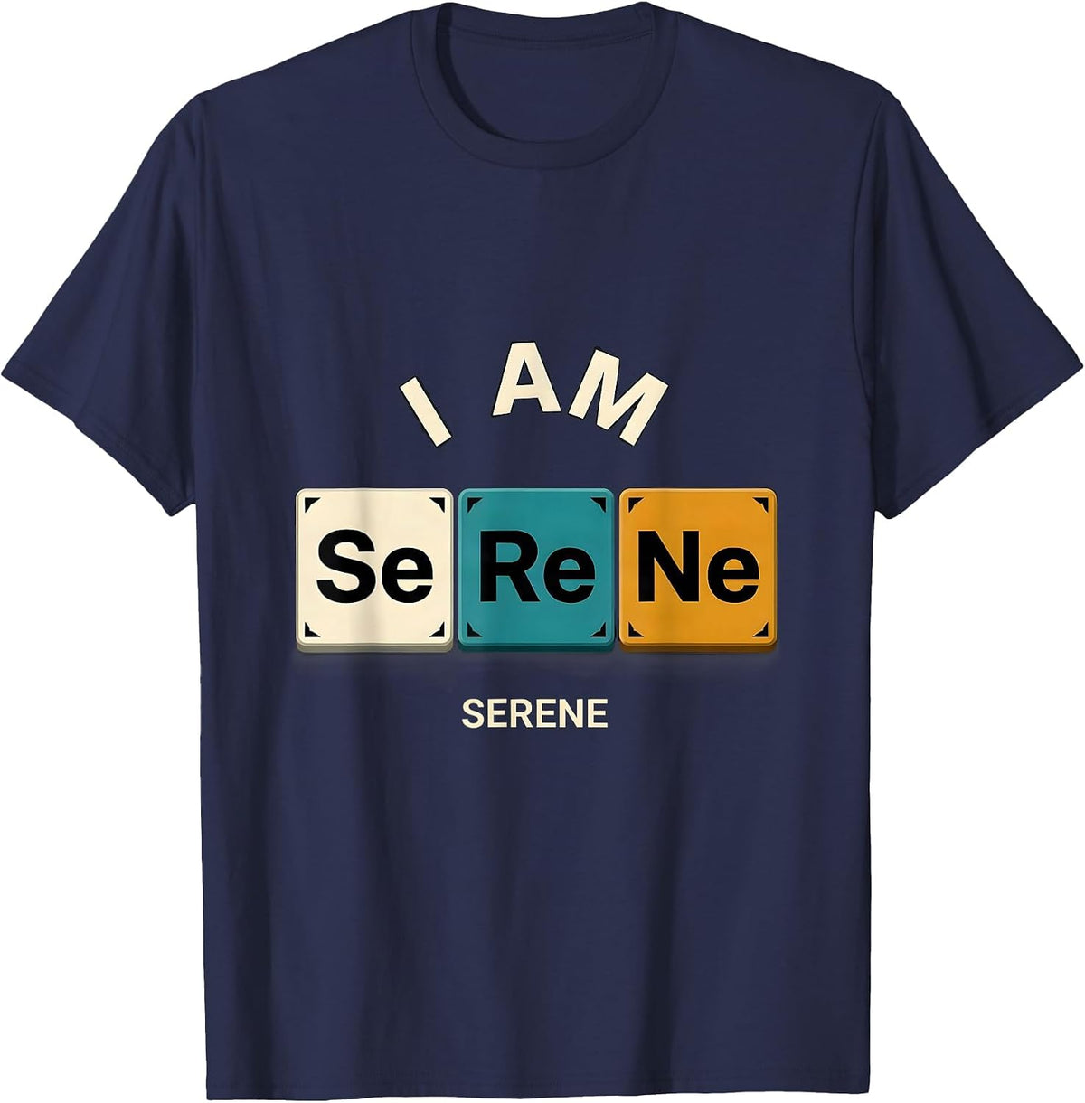 Men's I Am SeReNe Funny Chemistry Science Pun Humor T-Shirt - Navy Blue