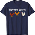 Funny Chicken Design Chicken Farmers I Love My Ladies T-Shirt - Navy Blue