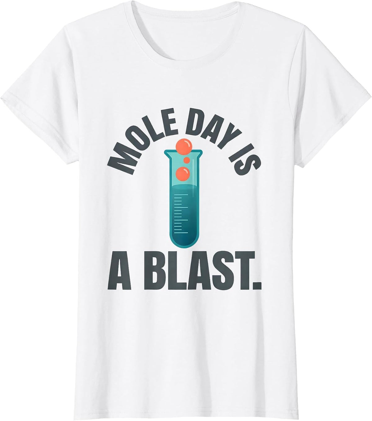 Mole Day Is A Blast Nerdy Chemistry Teacher Science Humor T-Shirt - White