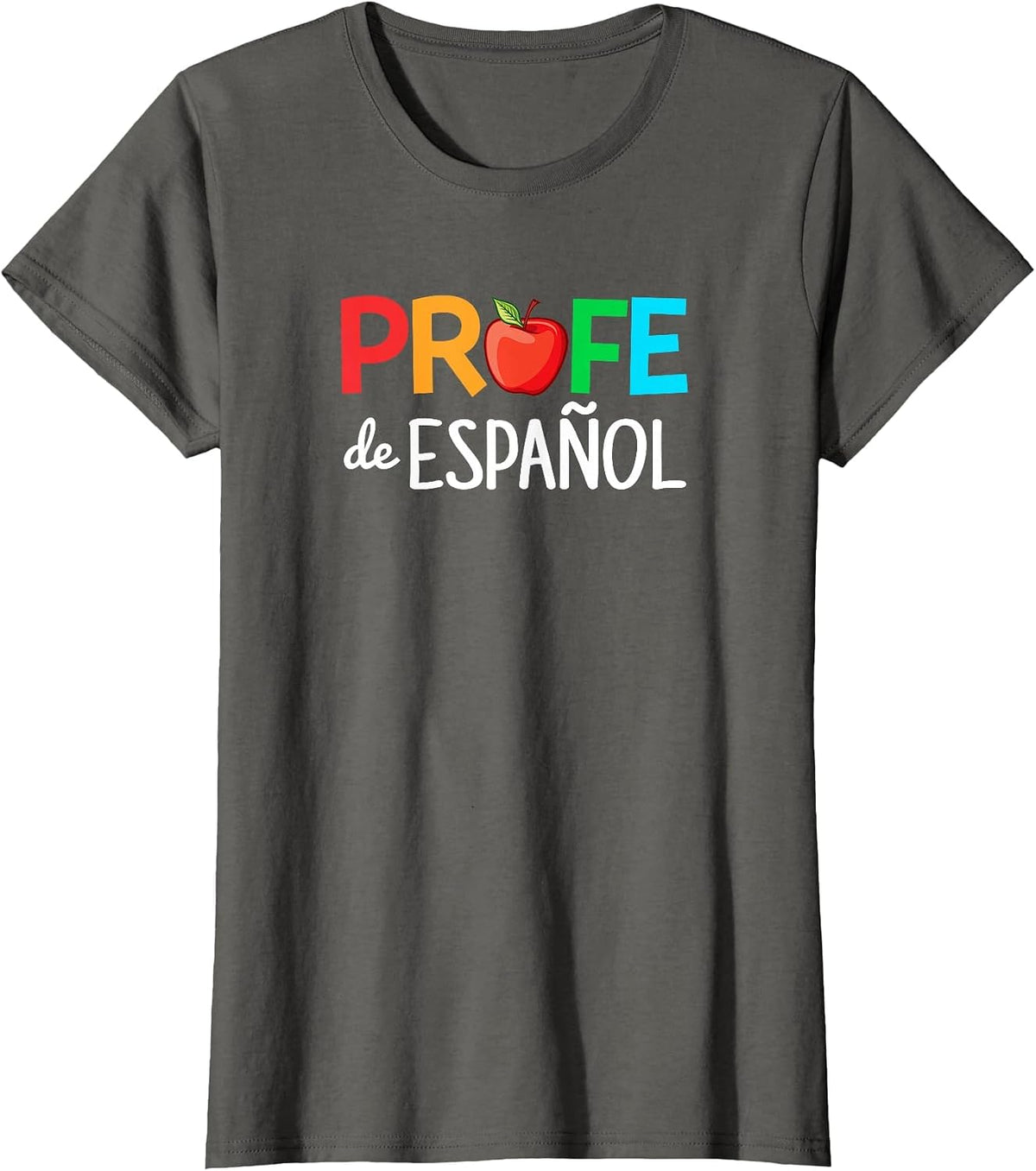 Profe de Espanol, Bilingual Hispanic Spanish Teacher T-Shirt - Asphalt Grey