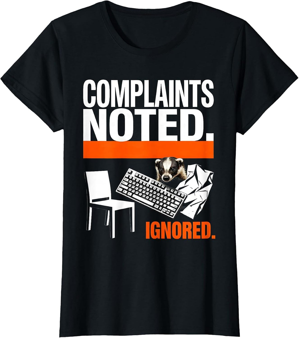 Women's Complaints Noted Ignored Brutalist Honey Badger Humor Animal T-Shirt - Black