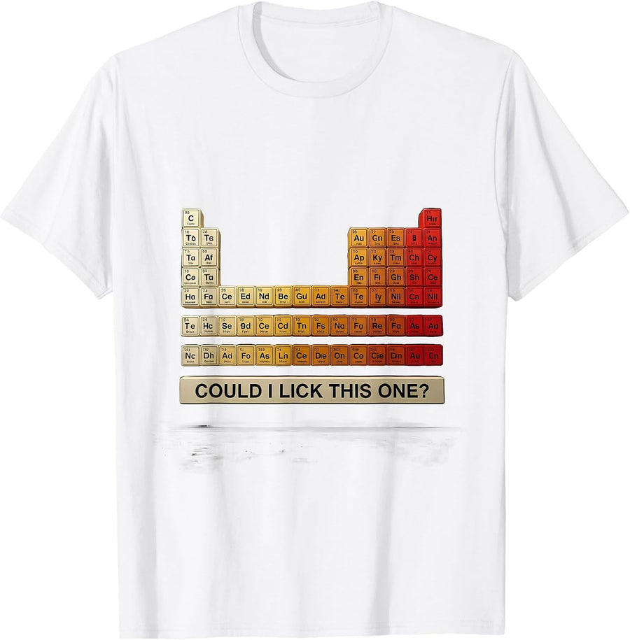 Men's Could I Lick This One Funny Periodic Table Science Teacher T-Shirt - White