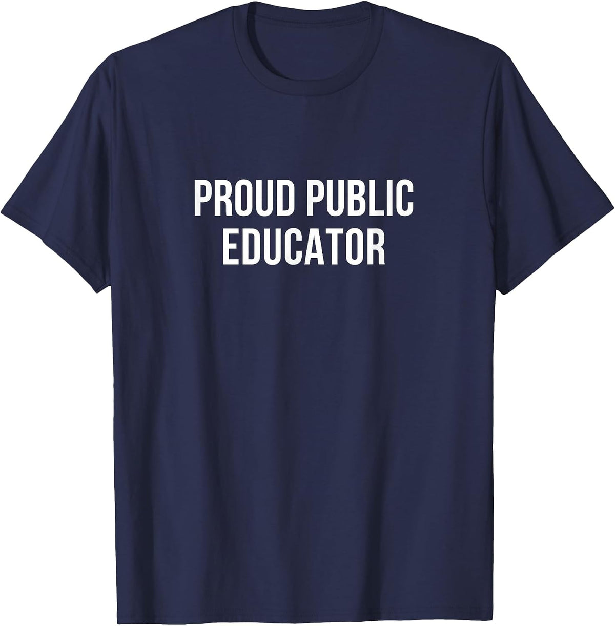 Proud Public Educator - T-Shirt - Navy Blue