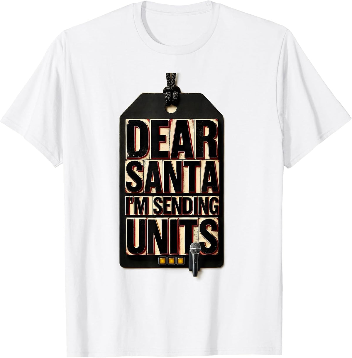 Men's Dear Santa, I'm Sending Units Funny 911 Dispatcher Christmas T-Shirt - White