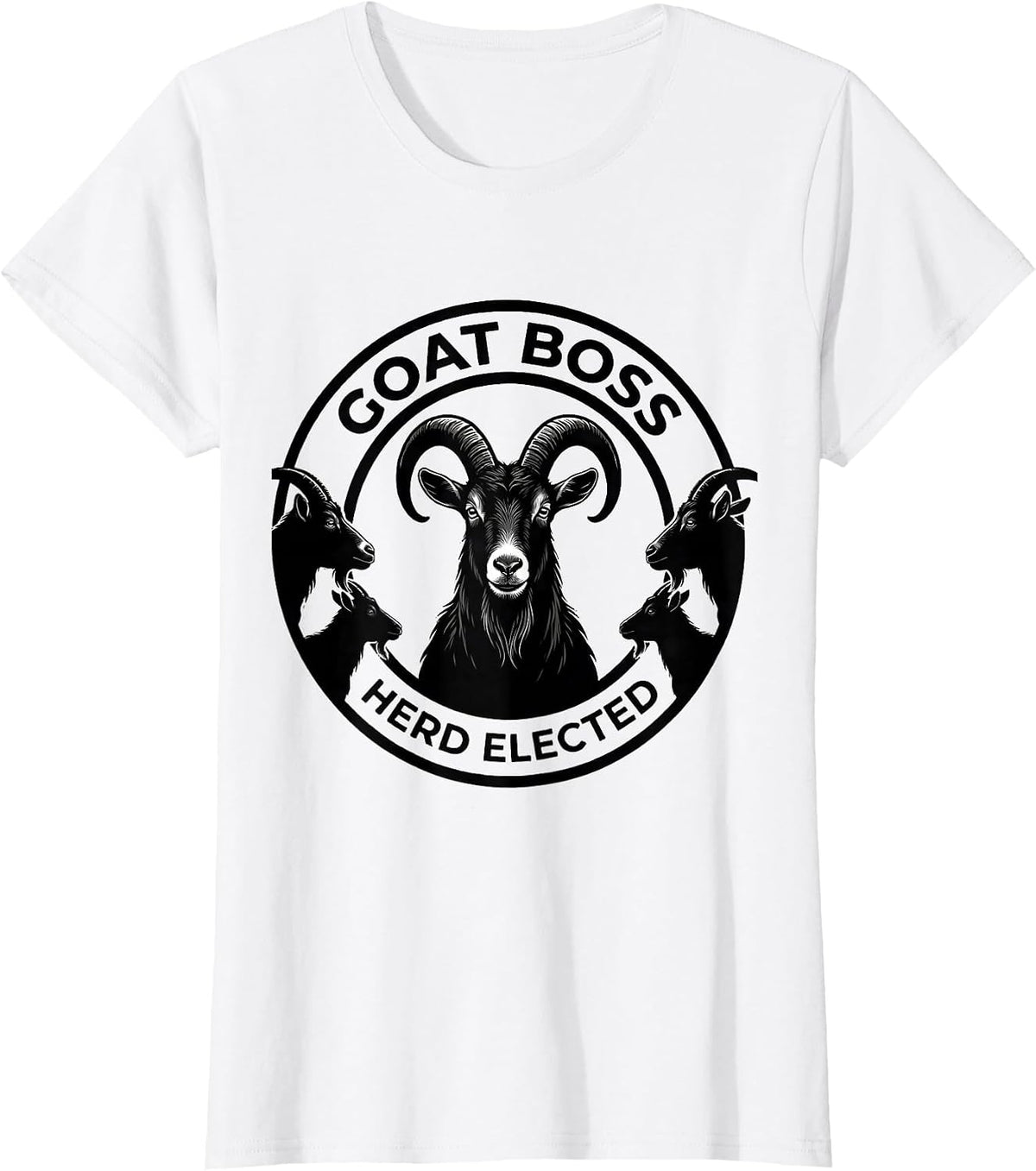 Goat Boss Herd Elected Funny Goat Lover Farmer Gift T-Shirt - White