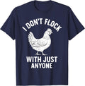 I Dont Flock with Just Anyone Chicken Hen Coop T-Shirt - Navy Blue