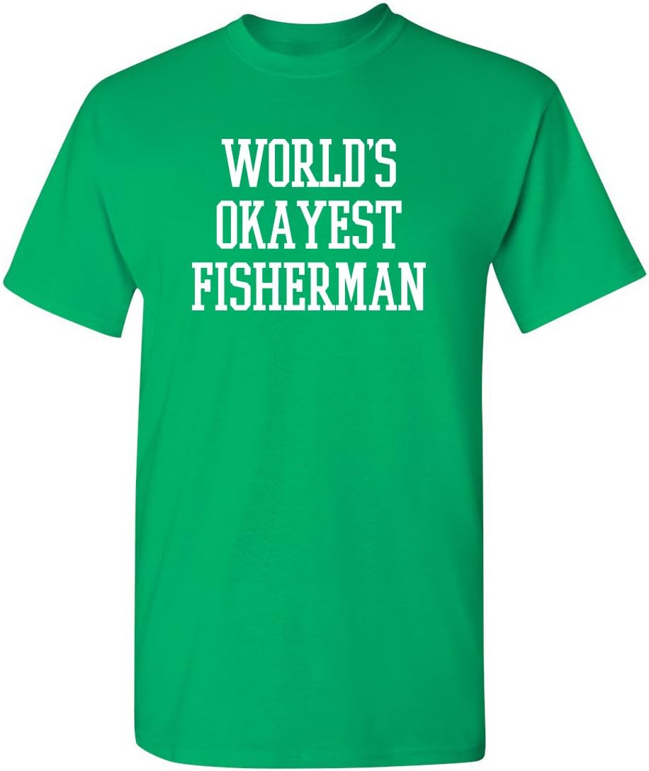 World's Okayest Fisherman Funny Graphic T-Shirts Fishing Tee Graphic Tees Casual Humor Shirt Sarcastic Funny Tee Shirts -