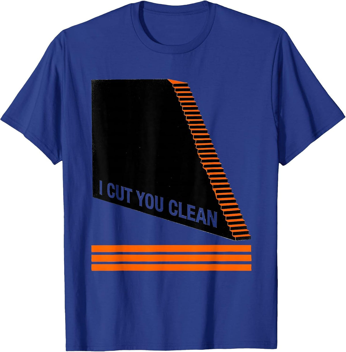 I Cut You Clean Funny Hairdresser Barber Pun Humor T-Shirt - Royal Blue