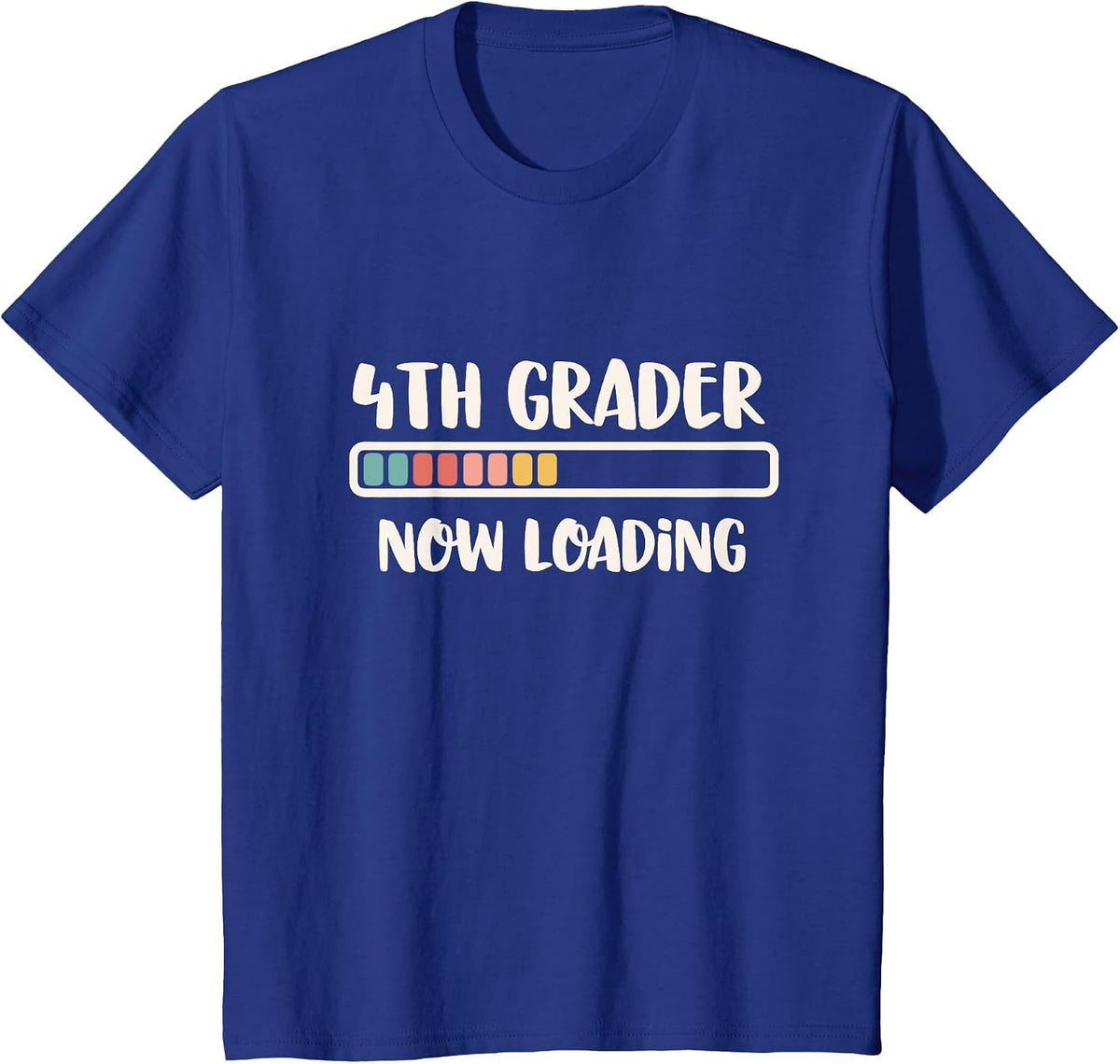 Back to School Fourth Grade | 4th Grader Now Loading T-Shirt - Royal Blue