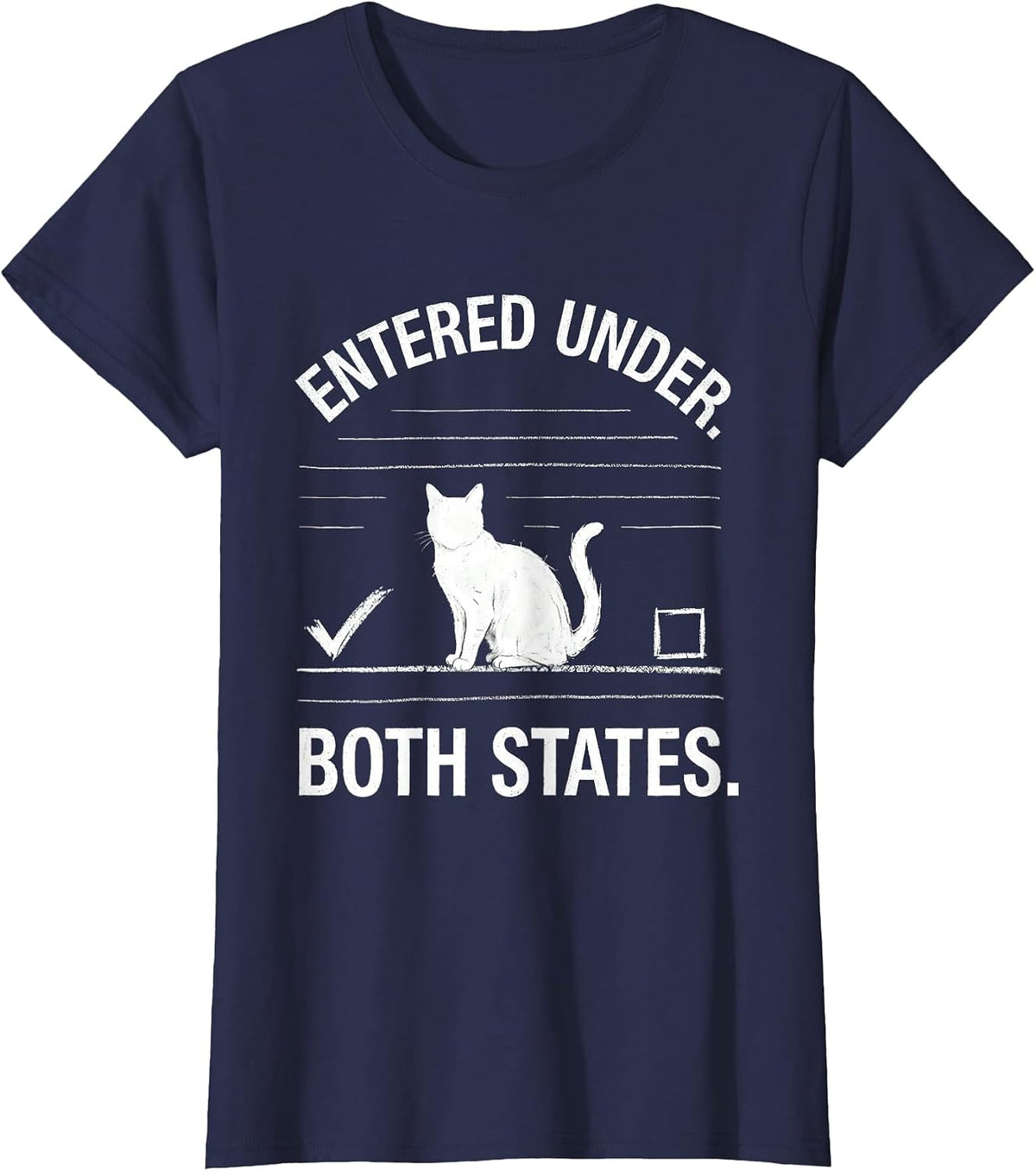 Women's Entered Under Both States Funny Physics Nerd Cat Lover T-Shirt - Navy Blue