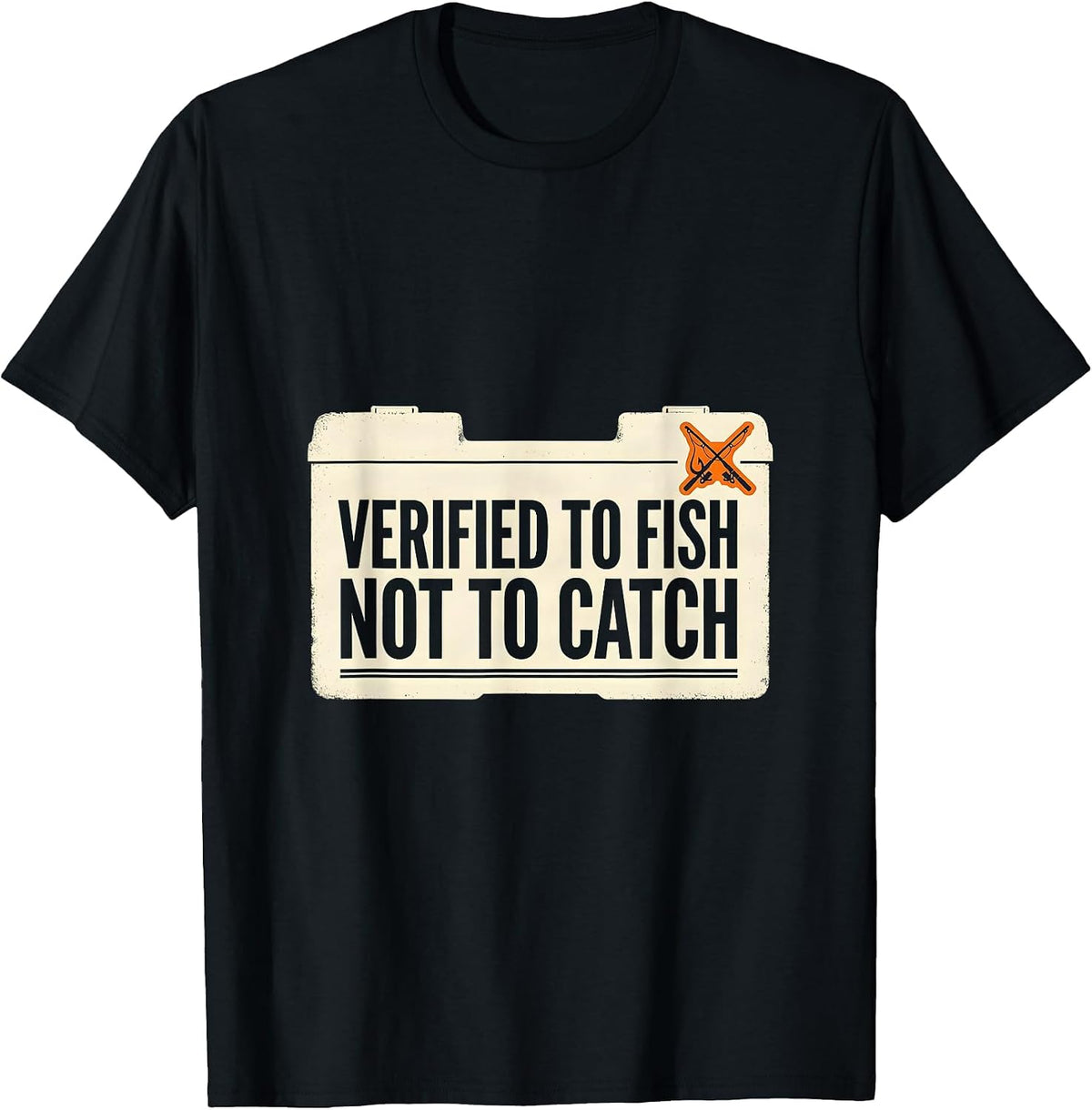 Men's Verified To Fish Not To Catch Funny Bass Fishing Humor T-Shirt - Black