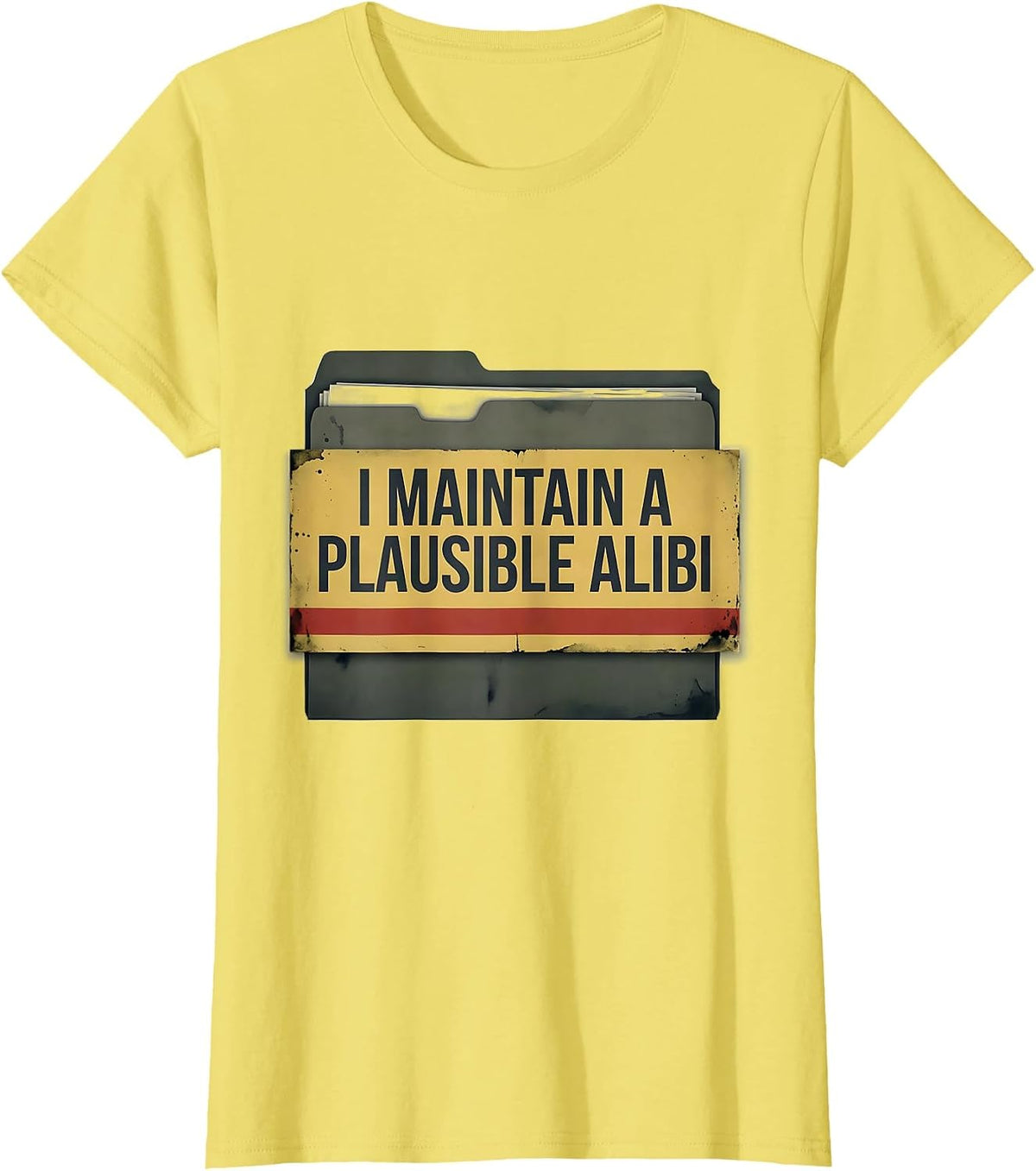 Women's I Maintain A Plausible Alibi Vintage True Crime Junkie Gift T-Shirt - Lemon Yellow
