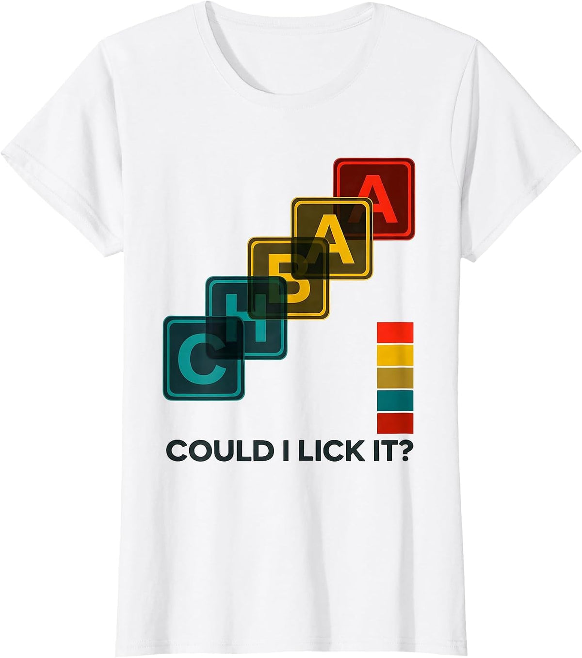 Could I Lick It Funny Periodic Table Science Teacher Gift T-Shirt - White
