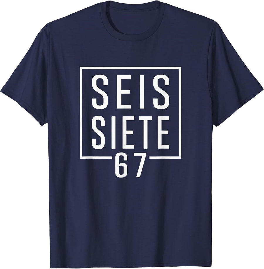 67 in Spanish 6 7 Meme SEIS Siete Slang Teachers Women Kids T-Shirt - Navy Blue
