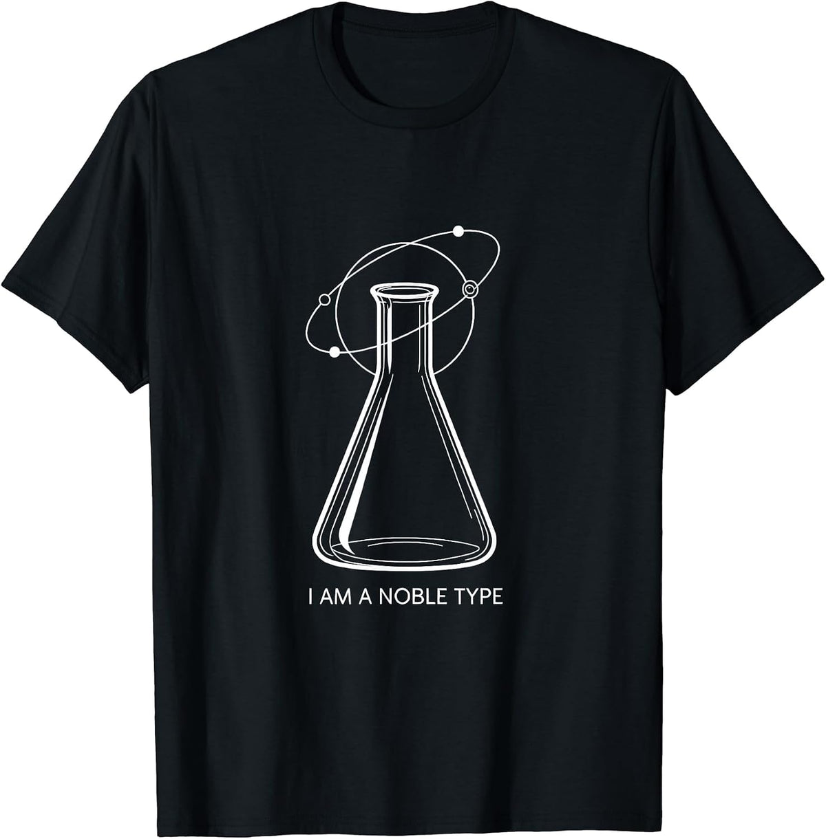 Men's I Am A Noble Type Funny Science Chemistry Nerd Gift T-Shirt - Black