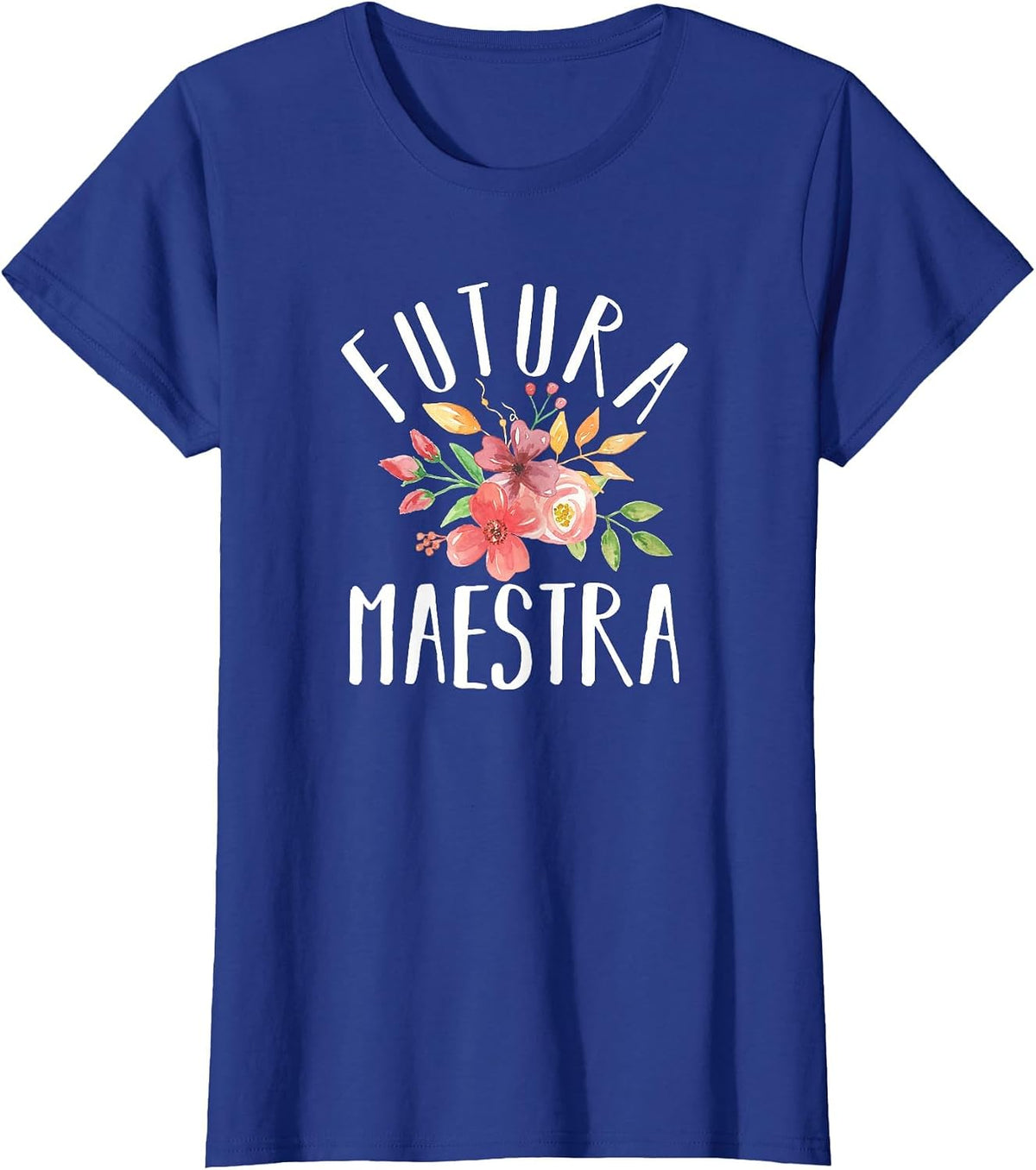 Futura Maestra Spanish Future Teacher T-Shirt - Royal Blue