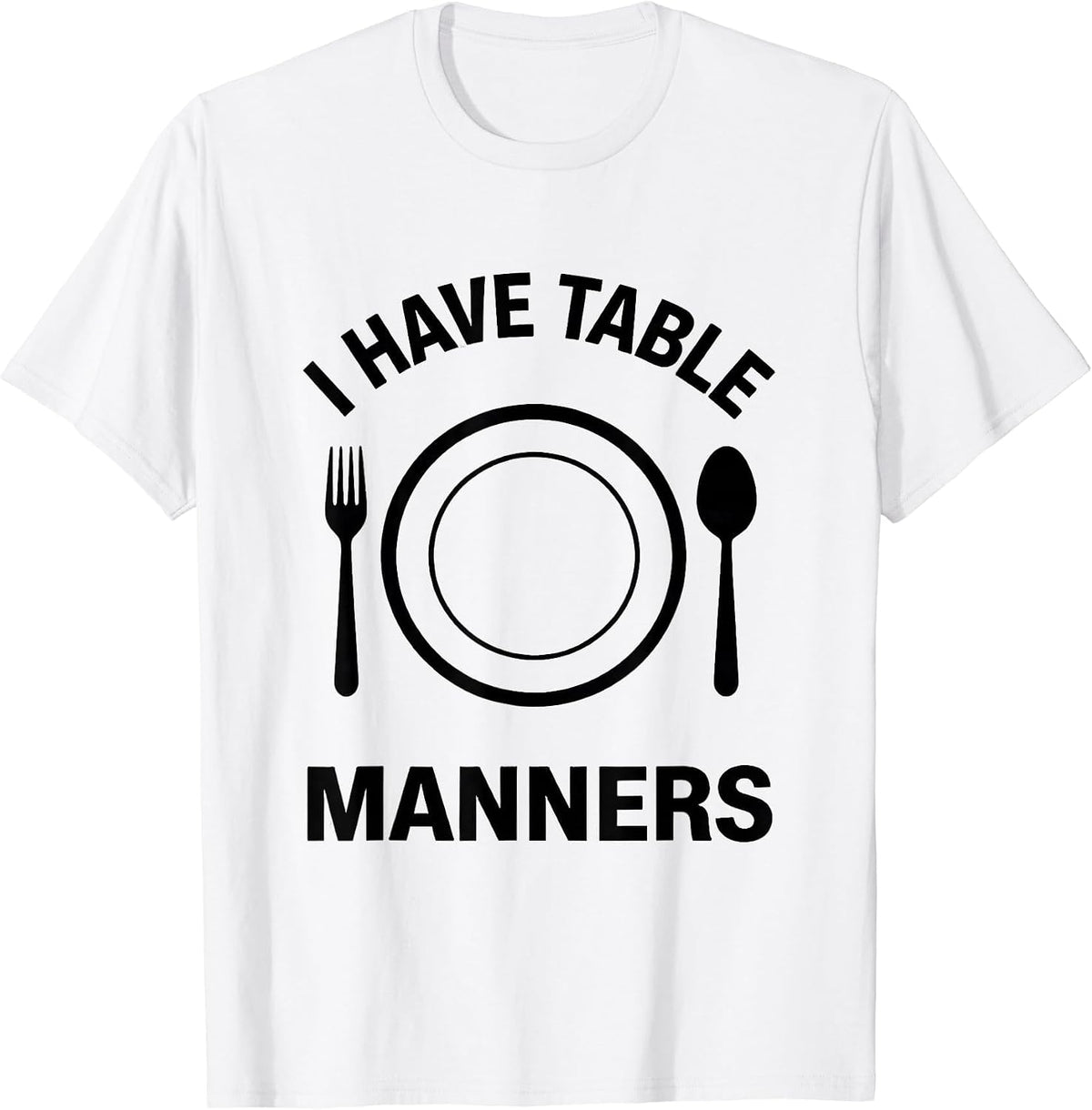 Men's I Have Table Manners Funny Chemistry Nerd Science Humor T-Shirt - White