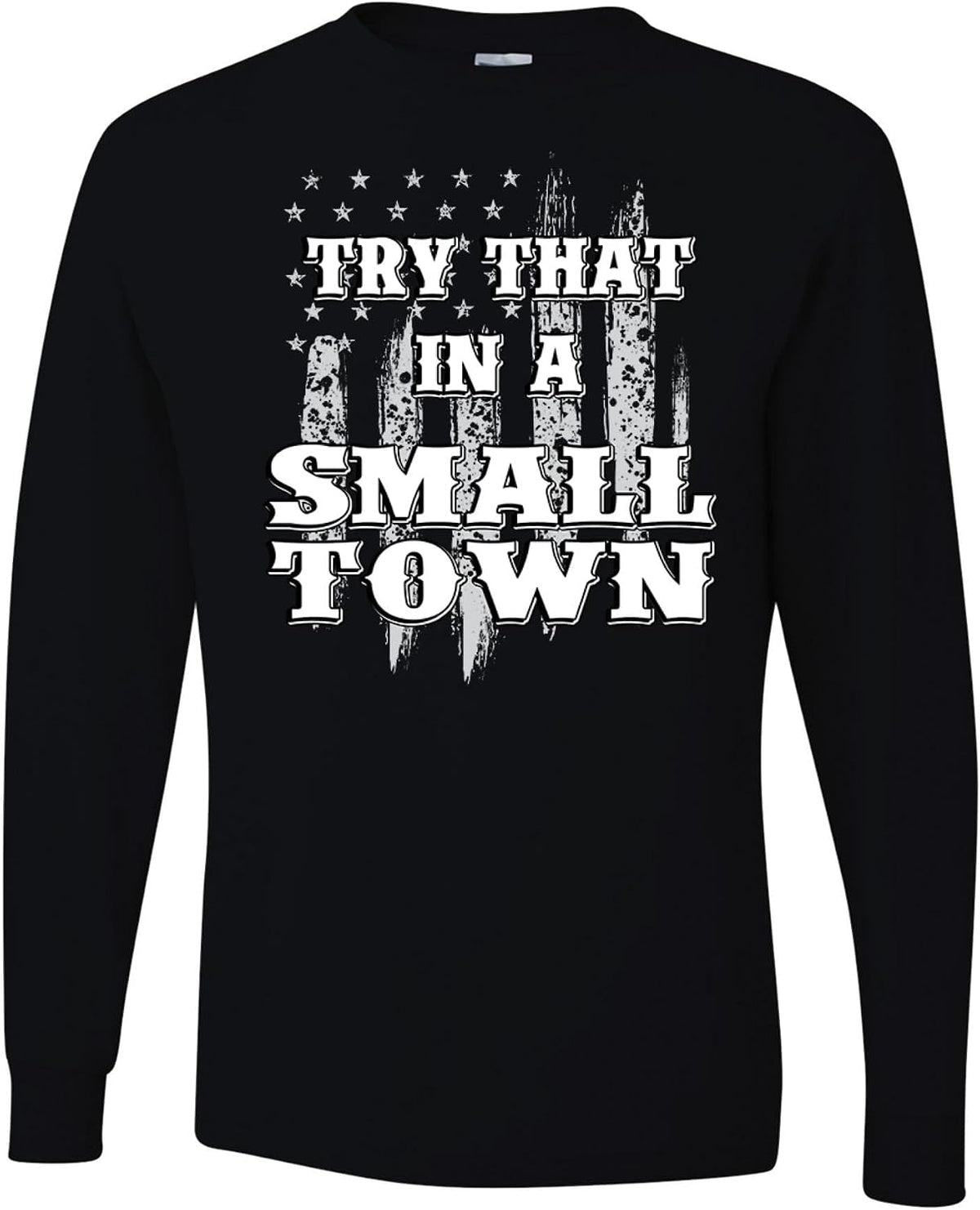 Try that in A Small Town American Grey Flag Disstressed Mens Long Sleeves - Black
