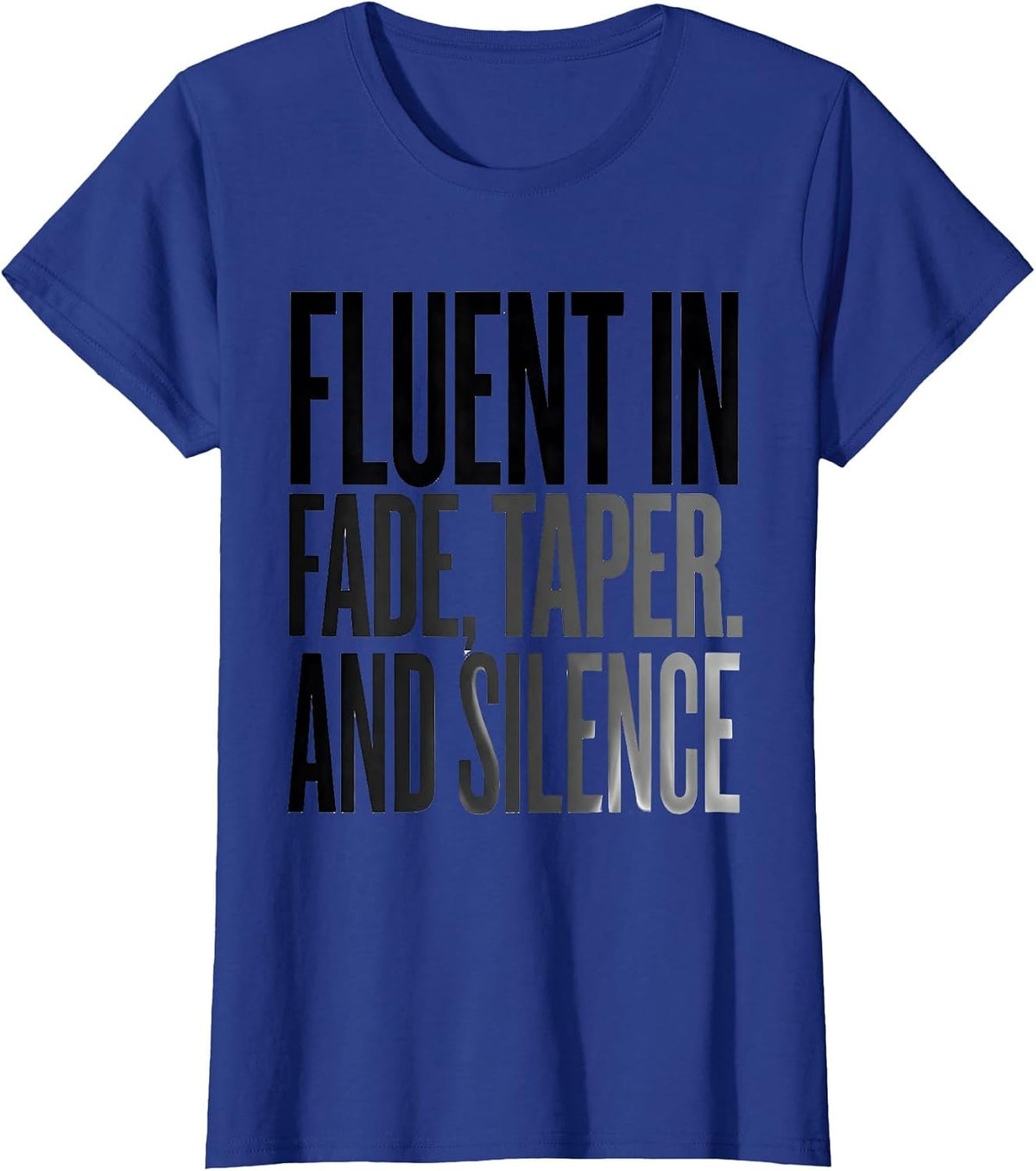 Women's Fluent In Fade Taper And Silence Funny Hairdresser Barber T-Shirt - Royal Blue