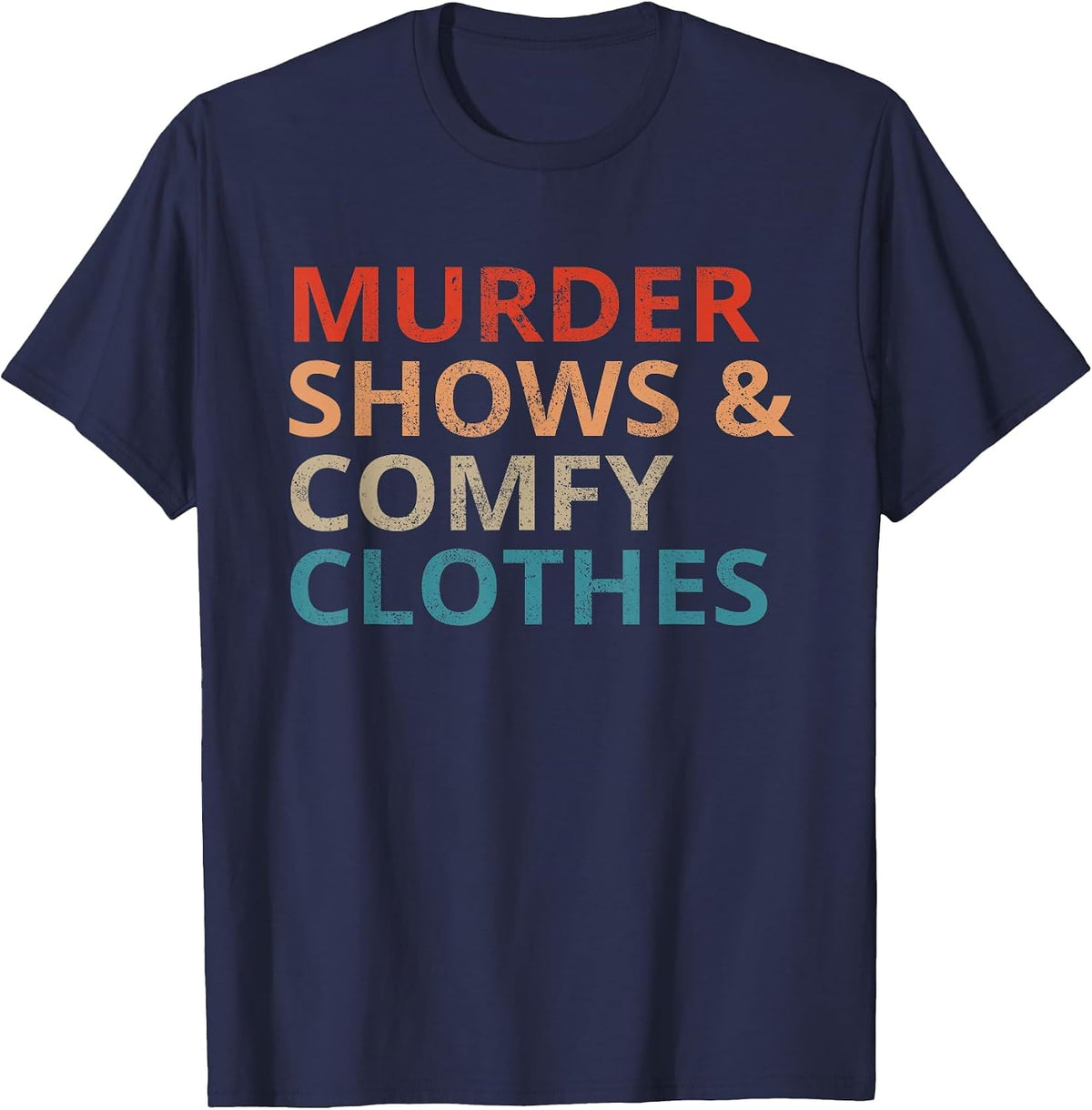 Murder Shows Comfy Clothes Crime Lover Vintage T-Shirt - Navy Blue