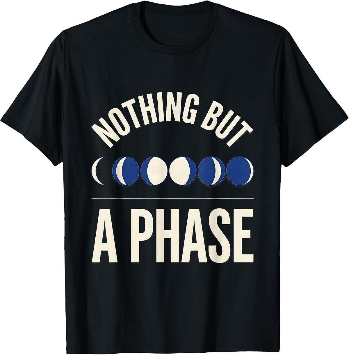 Men's Nothing But A Phase Geometric Moon Phase Astronomy Gift T-Shirt - Black